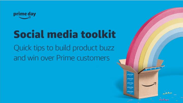 为Prime Day造势，亚马逊推出免费工具包-social media toolkit